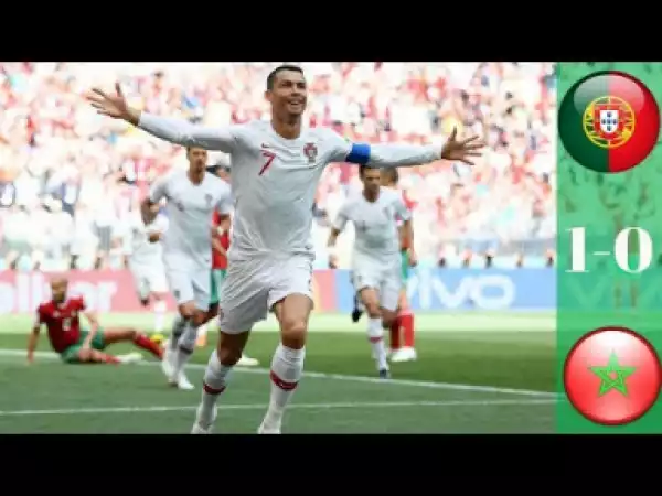 Video: Portugal vs Morocco 1-0 - All Goals & Highlights - 20/06/2018 HD World Cup